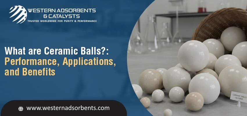 What are Ceramic Balls?: Performance, Applications, and Benefits